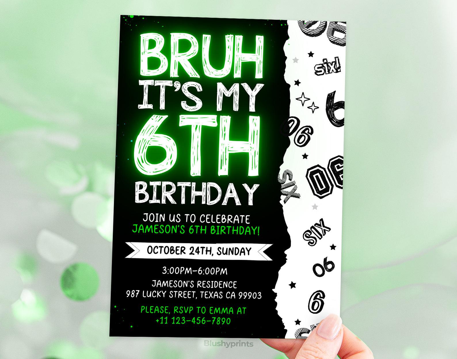 6th Bruh Birthday Invitation, Bruh its my birthday Invitation Etemply