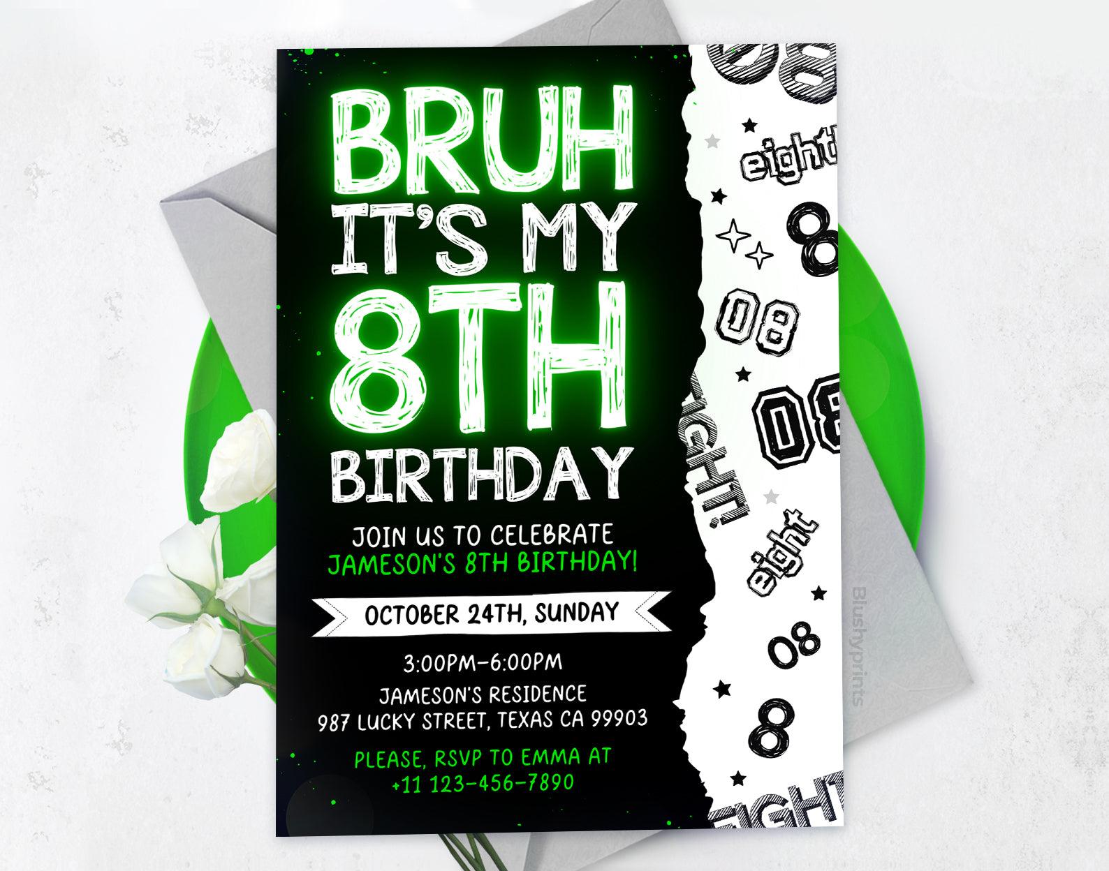 8th Bruh Birthday Invitation, Bruh its my birthday Invitation Etemply