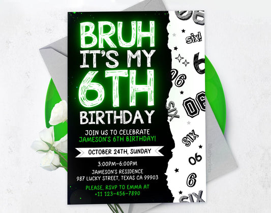 6th Bruh Birthday Invitation, Bruh its my birthday Invitation Etemply